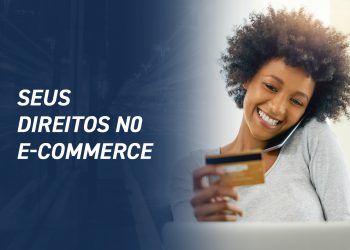 Seus direitos no E-Commerce