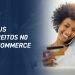Seus direitos no E-Commerce