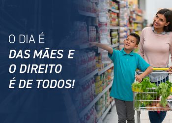 O dia é das mães e o direito é de todos!